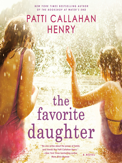 Title details for The Favorite Daughter by Patti Callahan Henry - Available